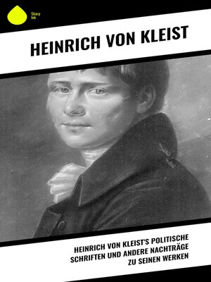 cover image of Heinrich von Kleist's politische Schriften und andere Nachträge zu seinen Werken